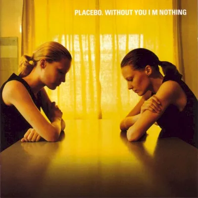 Portada de Without You I'm Nothing, de Placebo